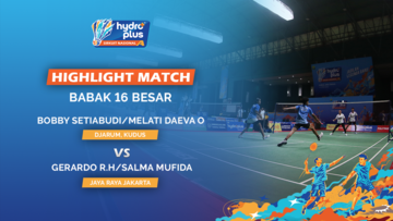 Highlight Match Day 3 - Bobby Setiabudi / Melati Daeva Oktavianti (DJARUM, KUDUS) VS Gerardo Rizqullah Hafidz / Salma Mufida (JAYA RAYA JAKARTA)