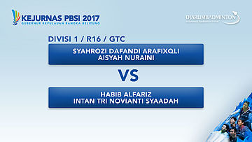 KEJURNAS PBSI 2017 | DIVISI 1 | R16 - GTC | Syahrozi / Aisyah VS Habib / Intan
