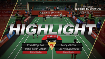 Febby Valencia Dwijayanti/Lisa Ayu Kusumawati (Djarum Kudus) VS Indah Cahya Sari/Metya Inayah Cindiani (Djarum Kudus)