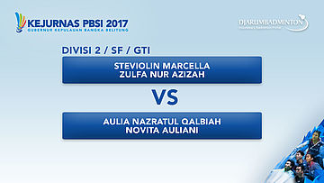 KEJURNAS PBSI 2017 | SF - GTI | Steviolin / Zulfa VS Aulia / Novita
