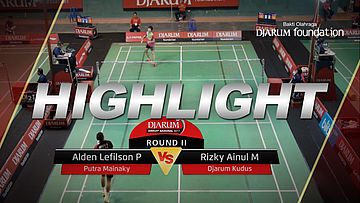 Alden Lefilson P (Putra Mainaky) VS Rizky Ainul M (Djarum Kudus)